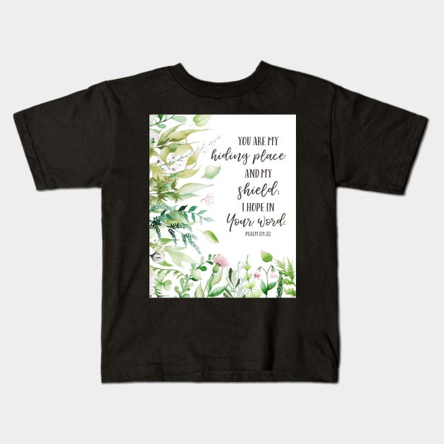 Psalm 119:114 Inspirational Bible Verse Art Kids T-Shirt by DownThePath